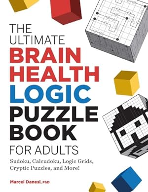 Immagine del venditore per Ultimate Brain Health Logic Puzzle Book for Adults : Sudoku, Calcudoku, Logic Grids, Cryptic Puzzles, and More! venduto da GreatBookPrices