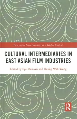 Seller image for Cultural Intermediaries in East Asian Film Industries for sale by GreatBookPrices