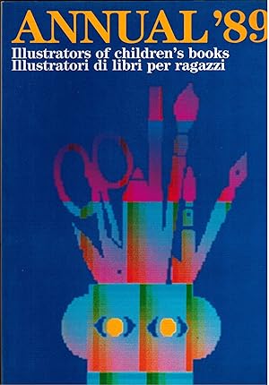 Annual '89 Illustrators of Children's Books / Illustratori di Libri per Ragazzi