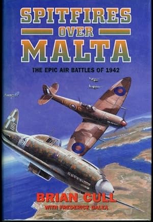 Spitfires over Malta: The Epic Air Battles of 1942