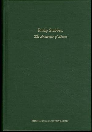 Image du vendeur pour Philip Stubbes, The Anatomie of Abuses (Volume 245) (Medieval and Renaissance Texts and Studies) mis en vente par Lavendier Books