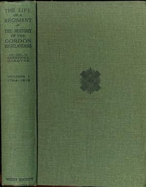 Bild des Verkufers fr The life of a Regiment: the history of the Gordon Highlanders from it's formation in 1794 to 1816 zum Verkauf von Lavendier Books