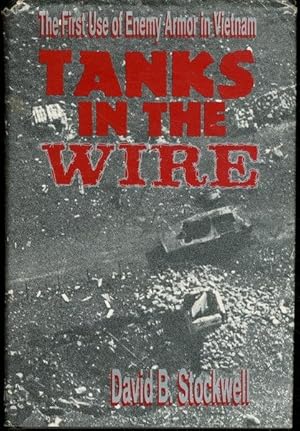 Immagine del venditore per Tanks in the wire: The first use of enemy armor in Vietnam venduto da Lavendier Books