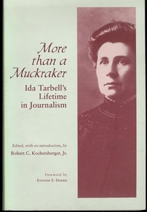 More Than A Muckraker: Ida Tarbell's Lifetime Journalism