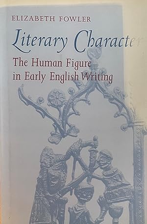 Literary Character: The Human Figure in Early English Writing