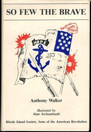 So Few The Brave by Anthony Walker 1981 HB/DJ Rhode Island Continentals