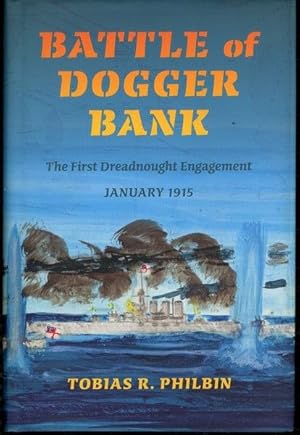 Battle of Dogger Bank: The First Dreadnought Engagement, January 1915 (Twentieth-Century Battles)