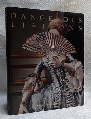Bild des Verkufers fr Dangerous Liaisons: Fashion and Furniture in the Eighteenth Century zum Verkauf von Book House in Dinkytown, IOBA