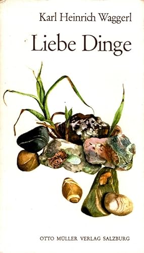 Bild des Verkufers fr Liebe Dinge : Miniaturen. Aquarelle von Karl Heinrich Waggerl zum Verkauf von Versandantiquariat Nussbaum