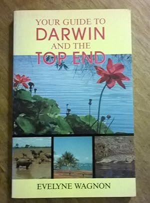 Seller image for Your Guide to Darwin and the Top End for sale by Boobooks