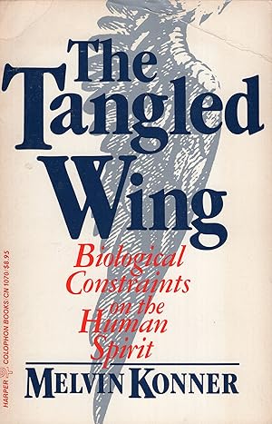 Seller image for Tangled Wing: Biological Constraints on the Human Spirit (Harper Colophon Books) for sale by A Cappella Books, Inc.