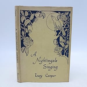 Seller image for A Nightingale Singing (FIRST EDITION) for sale by Shelley and Son Books (IOBA)