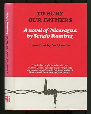 Bild des Verkufers fr To Bury Our Fathers: A Novel of Nicaragua zum Verkauf von Between the Covers-Rare Books, Inc. ABAA