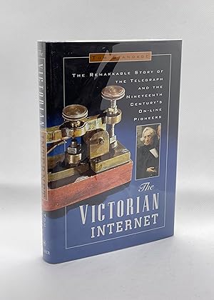 Image du vendeur pour The Victorian Internet: The Remarkable Story of the Telegraph and the Nineteenth Century's On-Line Pioneers (Signed First Edition) mis en vente par Dan Pope Books