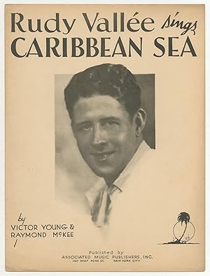 Bild des Verkufers fr [Sheet Music]: Rudy Valle sings Caribbean Sea zum Verkauf von Between the Covers-Rare Books, Inc. ABAA