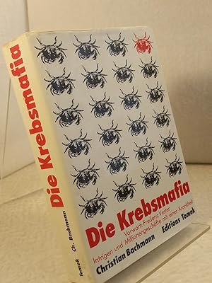 Die Krebsmafia - Intrigen und Millionengeschäfte mit einer Krankheit. Christian Bachmann - Vorwor...