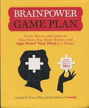 Seller image for Brainpower Game Plan: Sharpen Your Memory, Improve Your Concentration, and Age-Proof Your Mind in Just 4 Weeks for sale by Kenneth A. Himber