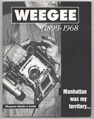 Bild des Verkufers fr Weegee 1899 - 1968 Manhattan Was My Territory zum Verkauf von Jeff Hirsch Books, ABAA