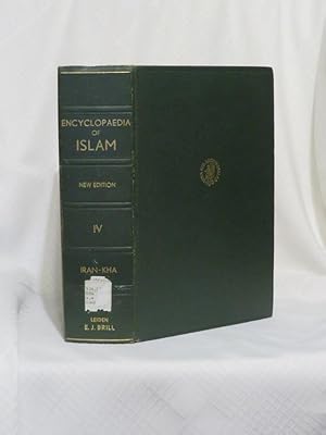 THE ENCYCLOPAEDIA OF ISLAM: VOLUME IV IRAN - KHA: New Edition