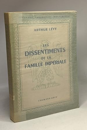 Seller image for Les Dissentiments de la Famille Impriale - Napolon intime for sale by crealivres