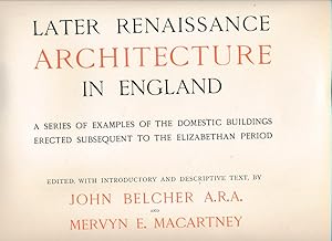 Seller image for Later Renaissance Architecture in England. A Series of Examples of the Domestic Buildings Erected Subsequent to the Elizabethan Period. 2 volume set for sale by Barter Books Ltd