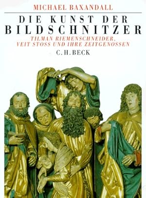 Die Kunst der Bildschnitzer : Tilman Riemenschneider, Veit Stoss und ihre Zeitgenossen.