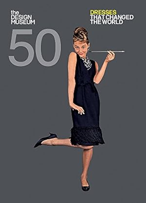Bild des Verkufers fr Fifty Dresses that Changed the World: Design Museum Fifty zum Verkauf von WeBuyBooks