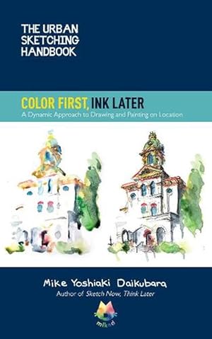 Immagine del venditore per The Urban Sketching Handbook Color First, Ink Later (Paperback) venduto da Grand Eagle Retail