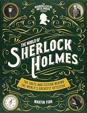 Bild des Verkufers fr The World of Sherlock Holmes: The Facts and Fiction Behind the World's Greatest Detective zum Verkauf von WeBuyBooks