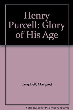 Bild des Verkufers fr Henry Purcell: Glory of His Age zum Verkauf von WeBuyBooks