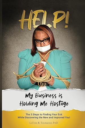 Seller image for Help! My Business is Holding Me Hostage for sale by moluna