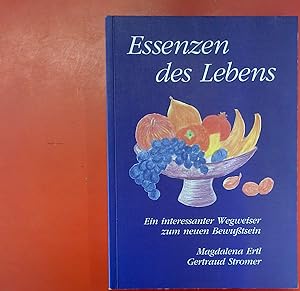 Seller image for Essenzen des Lebens: Ein interessanter Wegweiser zum neuen Bewusstsein for sale by biblion2