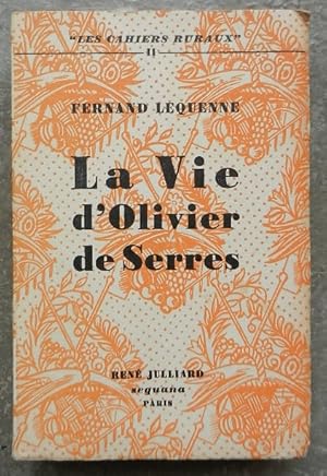Image du vendeur pour La vie d'Olivier de Serres. mis en vente par Librairie les mains dans les poches