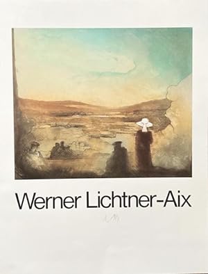 Immagine del venditore per Lichtner-Aix. Ausstellungsplakat, signiert. venduto da Treptower Buecherkabinett Inh. Schultz Volha