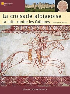 Bild des Verkufers fr CROISADE ALBIGEOISE, LUTTE CONTRE CATHAR zum Verkauf von WeBuyBooks