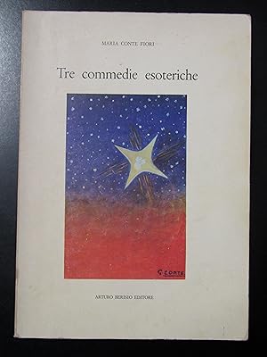 Conte Fiori Maria. Tre commedie esoteriche. Arturo Berisio Editore 1980.