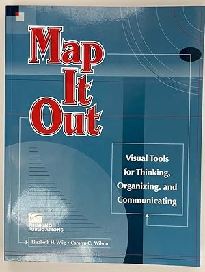 Immagine del venditore per Map It Out: Visual Tools for Thinking, Organizing, and Communicating venduto da Gordon Kauffman, Bookseller, LLC