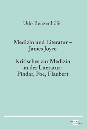 Bild des Verkufers fr Medizin und Literatur - James Joyce : Kritisches zur Medizin in der Literatur: Pindar, Poe, Flaubert zum Verkauf von AHA-BUCH GmbH