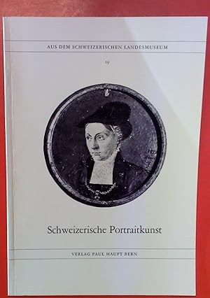 Bild des Verkufers fr Schweizerische Portraitkunst. - Reihe: Aus dem Schweizerischen Landesmuseum 29. 3258020604 zum Verkauf von biblion2