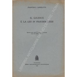 Imagen del vendedor de Il giudice e la lex in fraudem legis a la venta por Libreria Antiquaria Giulio Cesare di Daniele Corradi