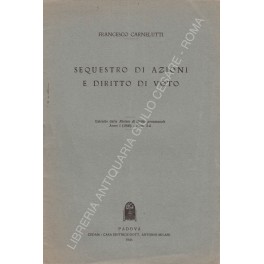 Imagen del vendedor de Sequestro di azioni e diritto di voto a la venta por Libreria Antiquaria Giulio Cesare di Daniele Corradi