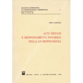 Bild des Verkufers fr Atti vietati e responsabilit notarile nella giurisprudenza zum Verkauf von Libreria Antiquaria Giulio Cesare di Daniele Corradi