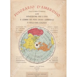 Bild des Verkufers fr Fusorario D'Ambrosio con istruzioni per l'uso e cenni sui fusi orari generali e sull'ora legale. Riservati per tutti i paesi del mondo i diritti di pubblicazione, riproduzione, traduzione, modificazione, anche in parte, del fusorario e delle presenti istruzioni zum Verkauf von Libreria Antiquaria Giulio Cesare di Daniele Corradi