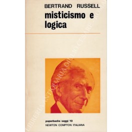 Seller image for Misticismo e logica, e altri saggi for sale by Libreria Antiquaria Giulio Cesare di Daniele Corradi