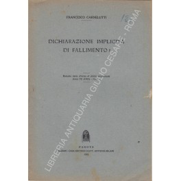 Imagen del vendedor de Dichiarazione implicita di fallimento? a la venta por Libreria Antiquaria Giulio Cesare di Daniele Corradi