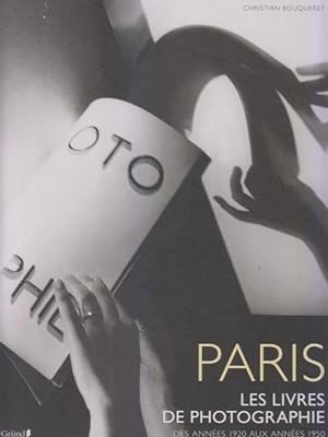 Paris. Le livres de Photographie des années 1920 aux années 1950