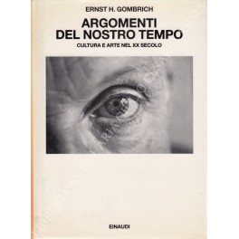 Seller image for Argomenti del nostro secolo. Cultura e arte del XX secolo for sale by Libreria Antiquaria Giulio Cesare di Daniele Corradi