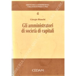 Bild des Verkufers fr Gli amministratori di societ di capitali zum Verkauf von Libreria Antiquaria Giulio Cesare di Daniele Corradi