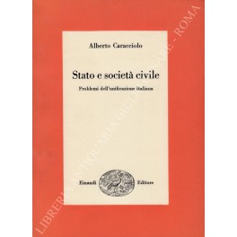 Bild des Verkufers fr Stato e societ civile. Problemi dell'unificazione italiana zum Verkauf von Libreria Antiquaria Giulio Cesare di Daniele Corradi