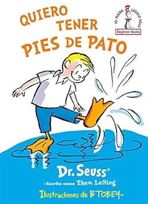 Seller image for Quiero tener pies de pato/ I Wish That I had Duck Feet -Language: spanish for sale by GreatBookPrices